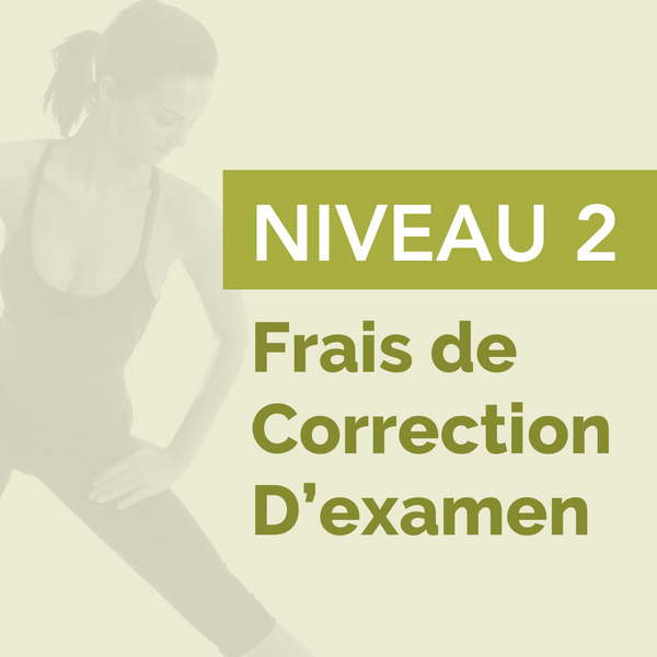 NIVEAU 2 Frais de correction d'examen